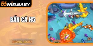 Bắn Cá H5 – Trải Nghiệm Mượt Mà, Nhận Thưởng Cực Nhanh